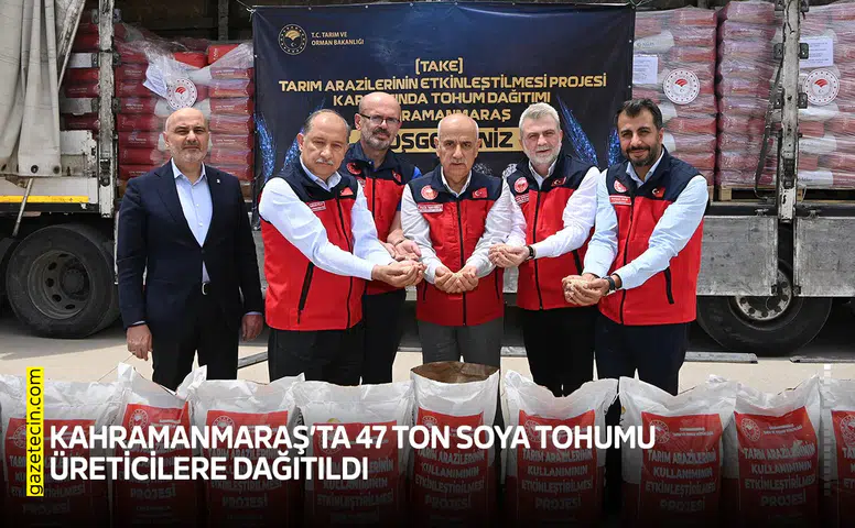 Kahramanmaraş’ta 47 ton soya tohumu üreticilere dağıtıldı