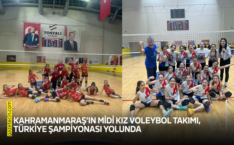 Kahramanmaraş’ın Midi Kız Voleybol Takımı, Türkiye Şampiyonası yolunda