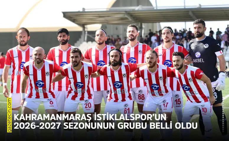 Kahramanmaraş İstiklalspor’un 2026-2027 sezonunun grubu belli oldu