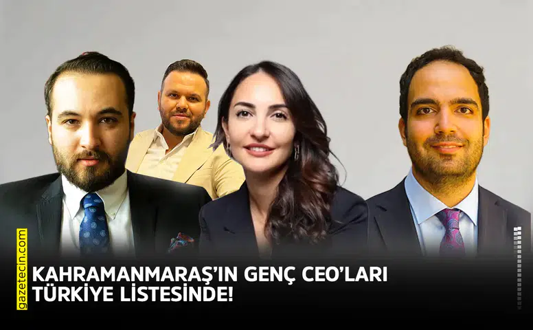 Kahramanmaraş’ın genç CEO’ları Türkiye listesinde!