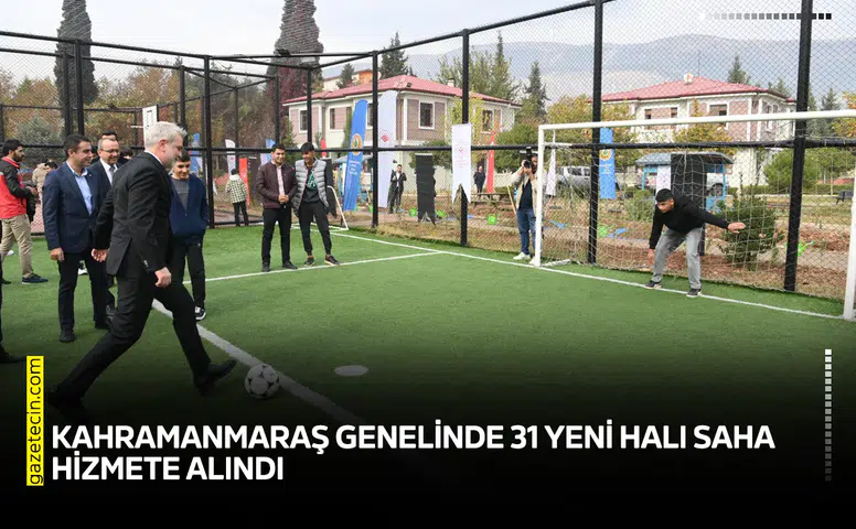 Kahramanmaraş genelinde 31 yeni halı saha hizmete alındı