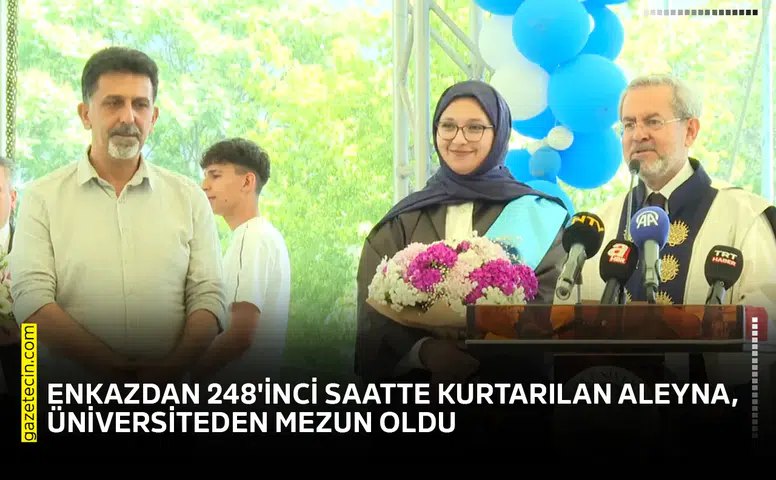 Enkazdan 248'inci saatte kurtarılan Aleyna, üniversiteden mezun oldu
