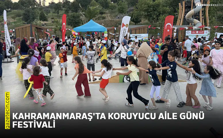 Kahramanmaraş'ta Koruyucu Aile Günü festivali
