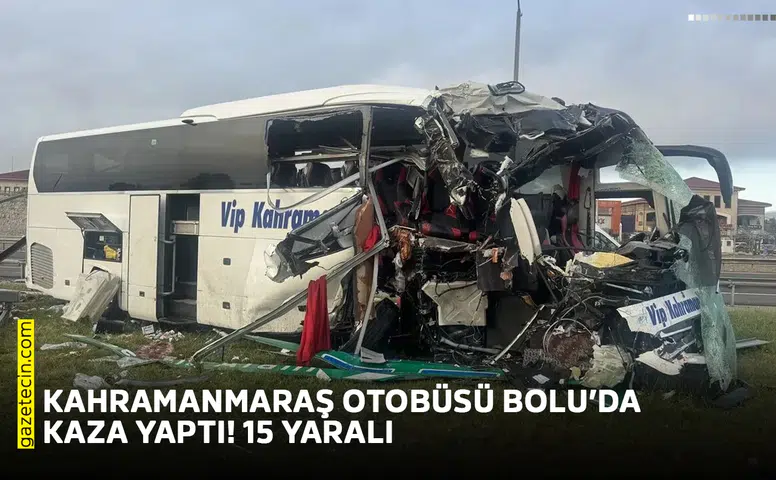 Kahramanmaraş otobüsü Bolu’da kaza yaptı! 15 yaralı