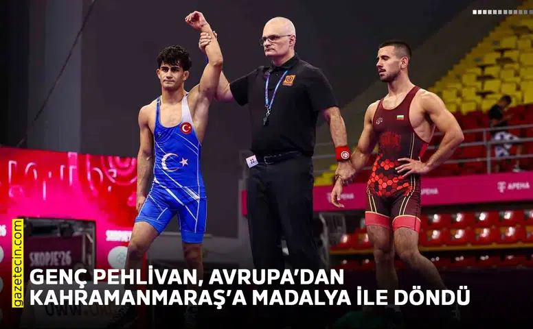 Genç Pehlivan, Avrupa’dan Kahramanmaraş’a madalya ile döndü