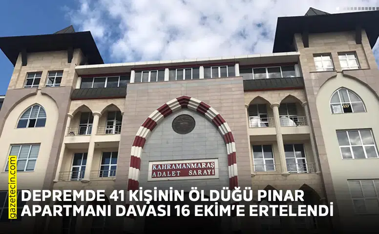 Depremde 41 kişinin öldüğü Pınar Apartmanı davası 16 Ekim’e ertelendi