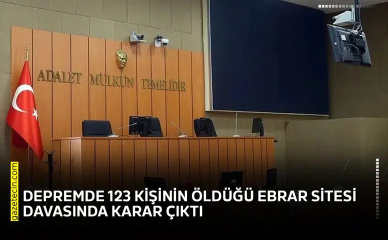 Depremde 123 kişinin öldüğü Ebrar Sitesi davasında karar çıktı