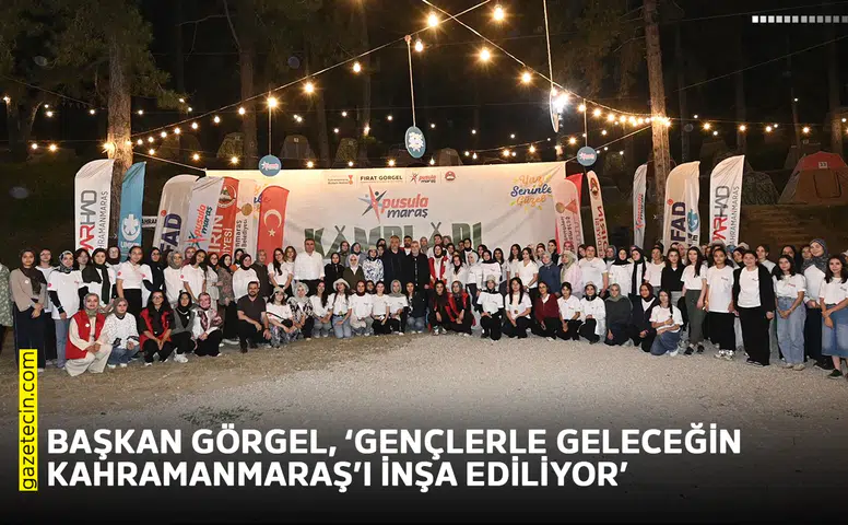 Başkan Görgel, ‘Gençlerle geleceğin Kahramanmaraş’ı inşa ediliyor’
