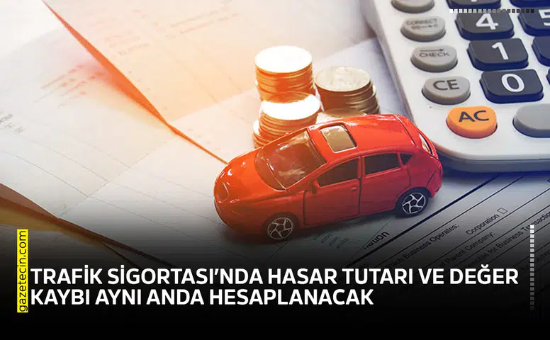 Trafik sigortası’nda hasar tutarı ve değer kaybı aynı anda hesaplanacak