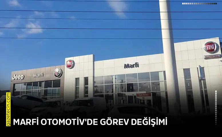 MARFİ Otomotiv'de görev değişimi