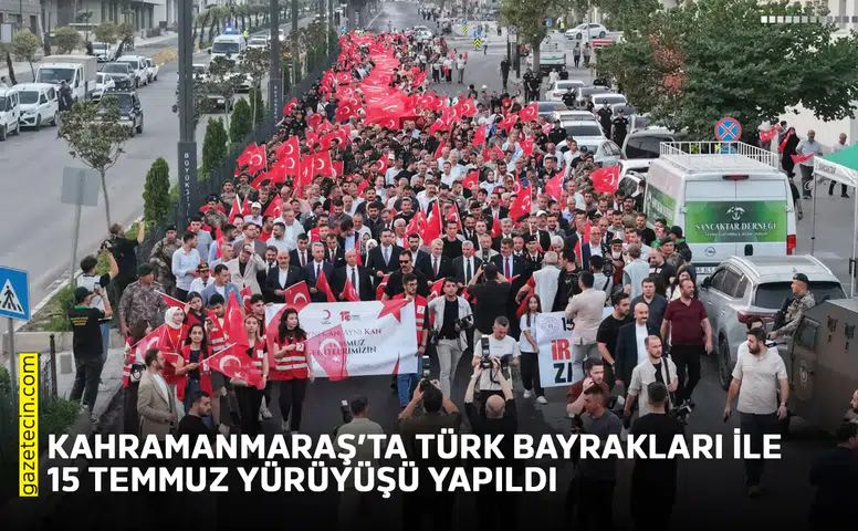 Kahramanmaraş’ta vatandaşlara Türk bayrakları ile Milli İrade Meydanı’na yürüdü