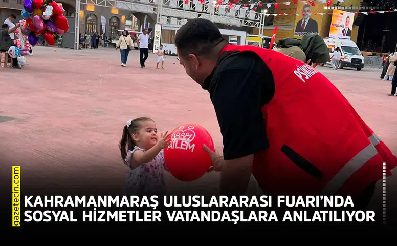 Kahramanmaraş Fuarı’nda sosyal hizmetler vatandaşlara anlatılıyor