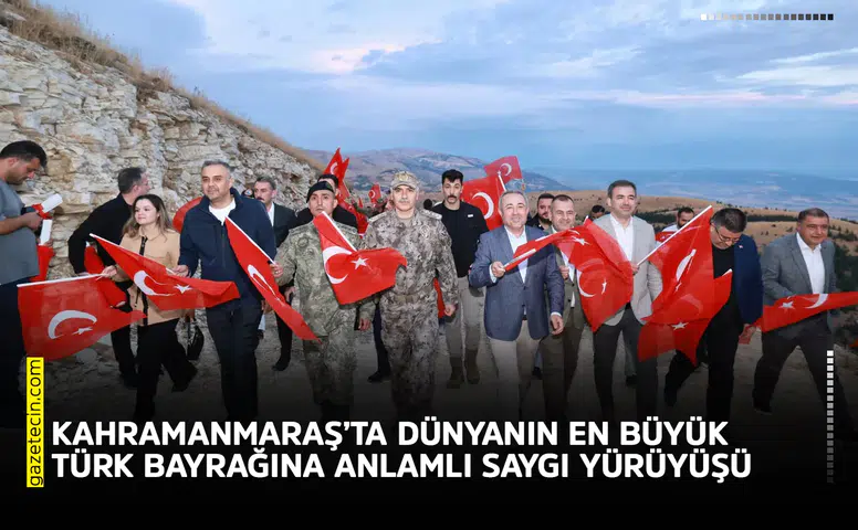 Kahramanmaraş’ta dünyanın en büyük Türk bayrağına anlamlı yürüyüş