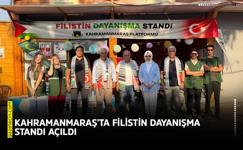 Kahramanmaraş'ta Filistin dayanışma standı açıldı!