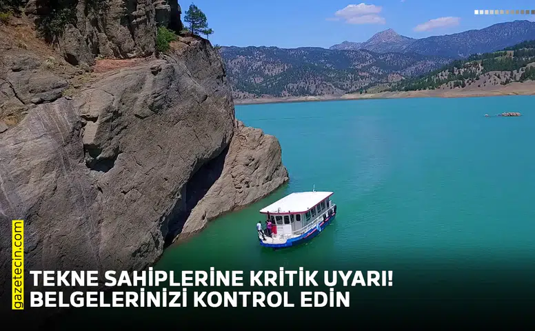 Tekne sahiplerine kritik uyarı! Belgelerinizi kontrol edin