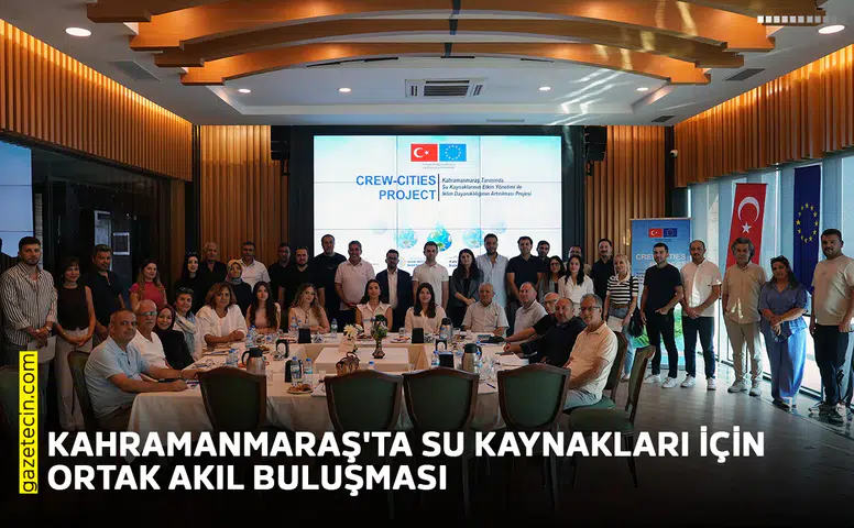 Kahramanmaraş'ta su kaynakları için ortak akıl buluşması