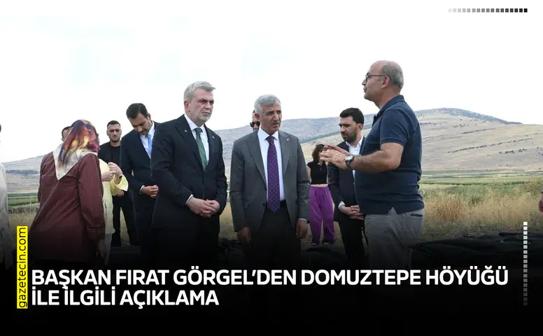 Başkan Fırat Görgel’den Domuztepe Höyüğü ile ilgili açıklama