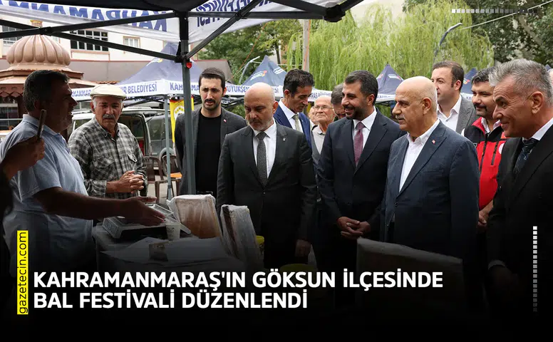 Kahramanmaraş'ın Göksun ilçesinde Bal Festivali düzenlendi