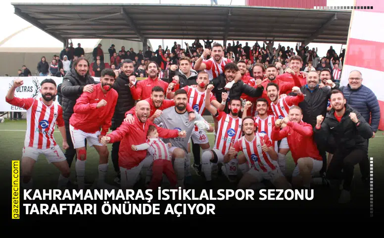 Kahramanmaraş İstiklalspor sezonu taraftarı önünde açıyor
