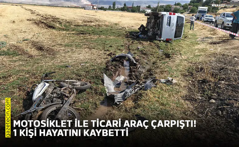 Motosiklet ile ticari araç çarpıştı! 1 kişi hayatını kaybetti