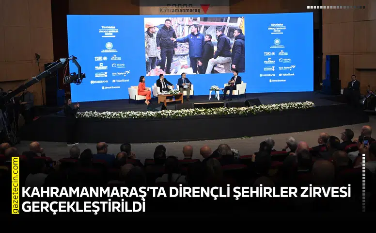 Kahramanmaraş’ta Dirençli Şehirler Zirvesi gerçekleştirildi