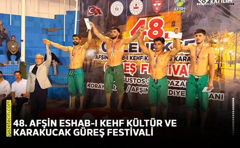 48. Afşin Eshab-ı Kehf Kültür ve Karakucak Güreş Festivali