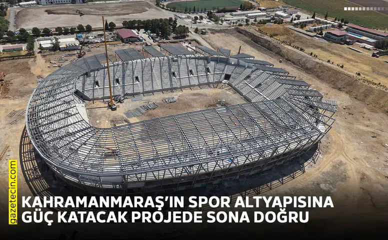 Kahramanmaraş’ın spor altyapısına güç katacak projede sona doğru