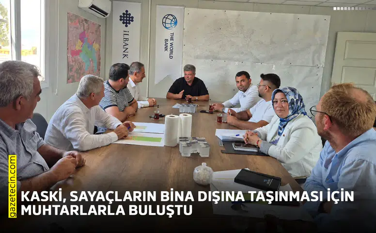 KASKİ, sayaçların bina dışına taşınması için muhtarlarla buluştu