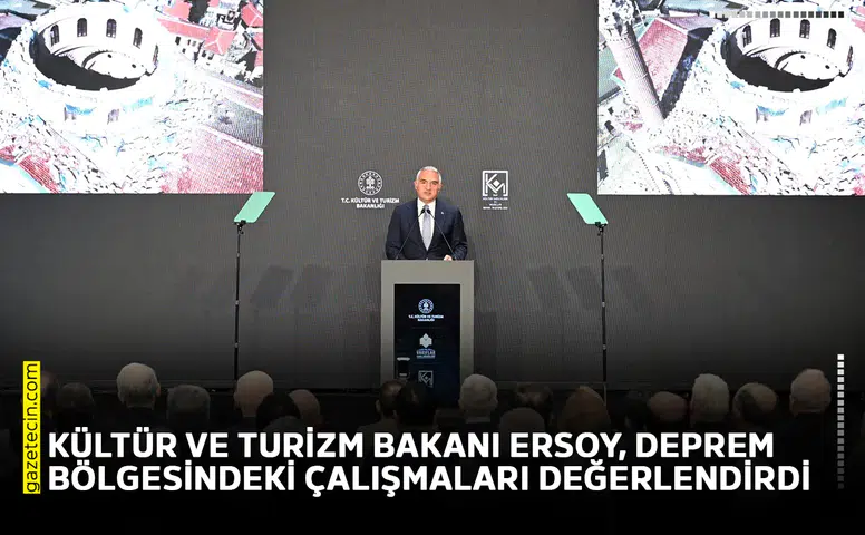 Kültür ve Turizm Bakanı Ersoy, deprem bölgesindeki çalışmaları değerlendirdi