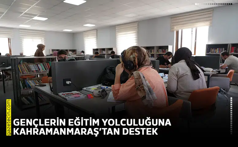 Gençlerin eğitim yolculuğuna Kahramanmaraş’tan destek
