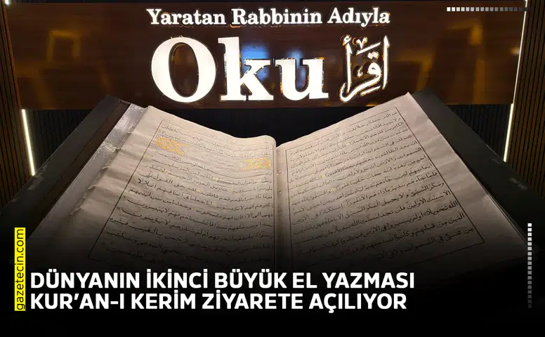 Dünyanın ikinci büyük el yazması Kur’an-ı Kerim ziyarete açılıyor