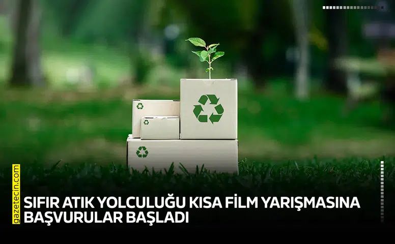 Sıfır atık yolculuğu kısa film yarışmasına başvurular başladı