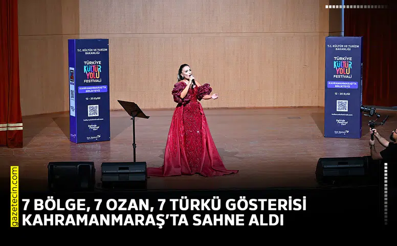 7 bölge, 7 ozan, 7 türkü gösterisi Kahramanmaraş’ta sahne aldı