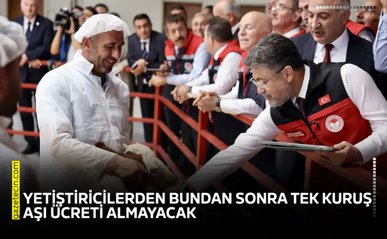 Yetiştiricilerden bundan sonra tek kuruş aşı ücreti almayacak