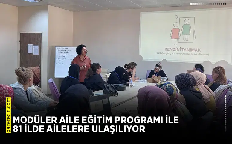 Modüler Aile Eğitim Programı ile 81 ilde ailelere ulaşılıyor