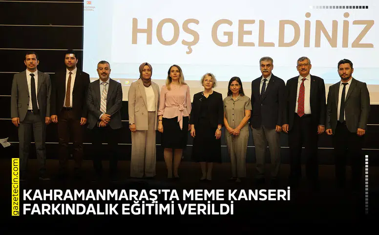 Kahramanmaraş'ta meme kanseri farkındalık eğitimi verildi