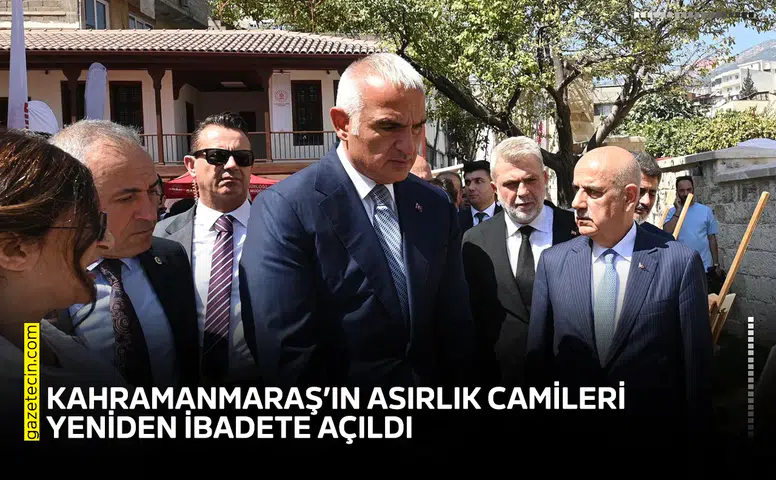 Kahramanmaraş’ın asırlık camileri yeniden ibadete açıldı