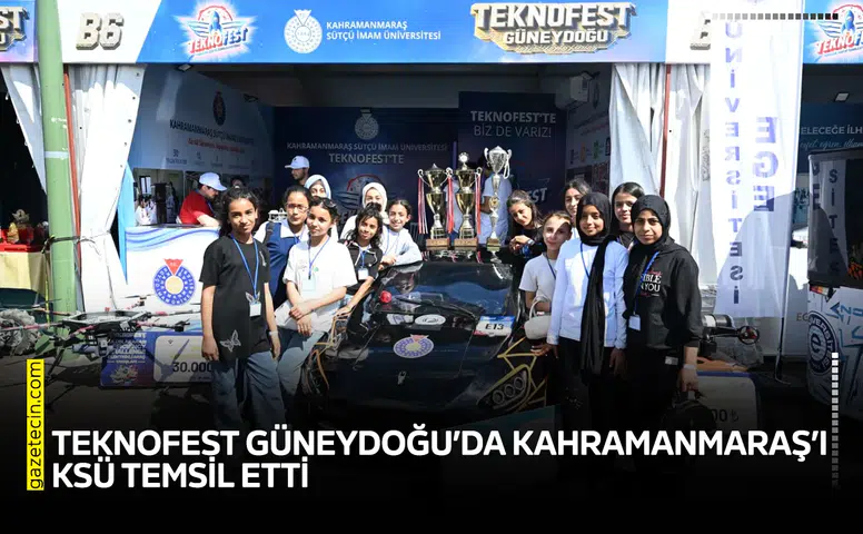 TEKNOFEST Güneydoğu’da Kahramanmaraş’ı KSÜ temsil etti