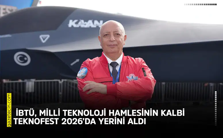 İBTÜ, milli teknoloji hamlesinin kalbi TEKNOFEST 2026’da yerini aldı