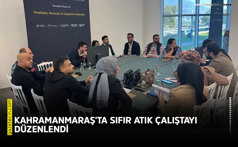 Kahramanmaraş'ta Sıfır Atık Çalıştayı düzenlendi