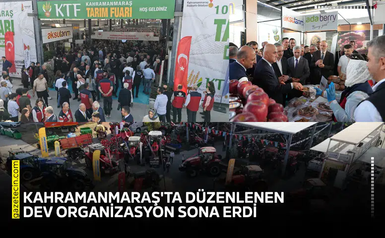 Kahramanmaraş'ta düzenlenen dev organizasyon sona erdi