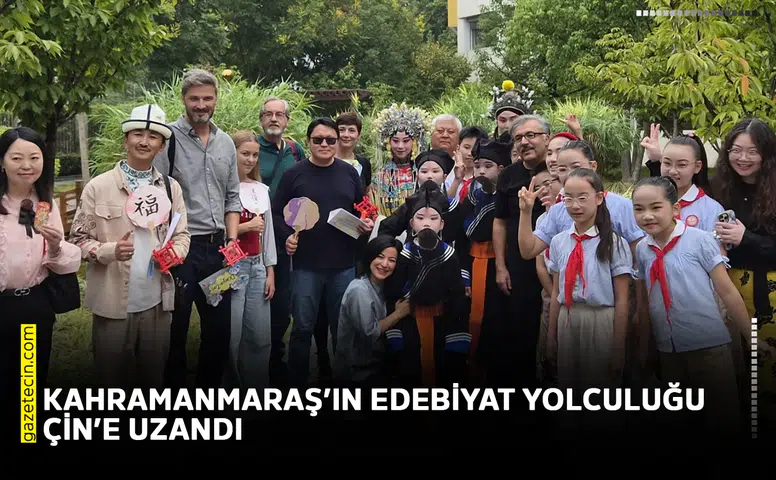 Kahramanmaraş’ın edebiyat yolculuğu Çin’e uzandı