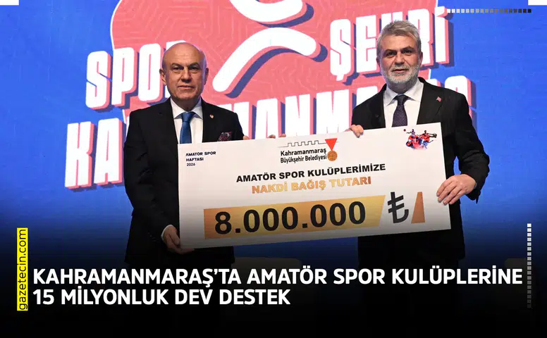 Kahramanmaraş’ta amatör spor kulüplerine 15 milyonluk dev destek