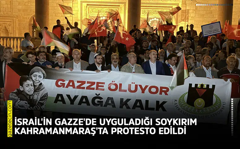 Gazze'de uygulanan soykırım Kahramanmaraş'ta protesto edildi