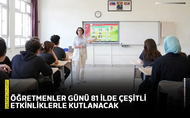 Öğretmenler Günü 81 ilde çeşitli etkinliklerle kutlanacak