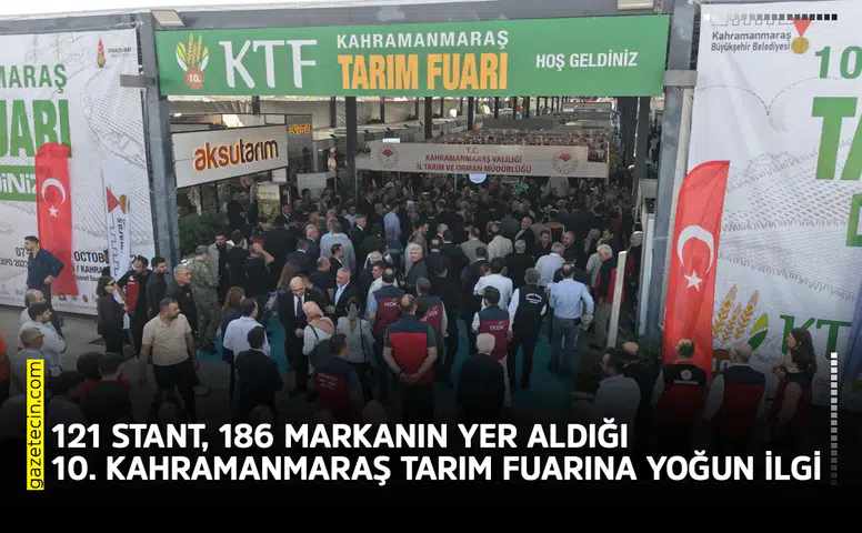 121 stant, 186 markanın yer aldığı 10. Kahramanmaraş tarım fuarına yoğun ilgi
