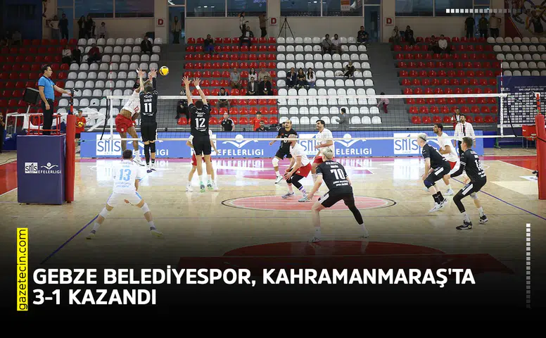 Efeler Ligi'nde Gebze Belediyespor, Kahramanmaraş'ta 3-1 kazandı
