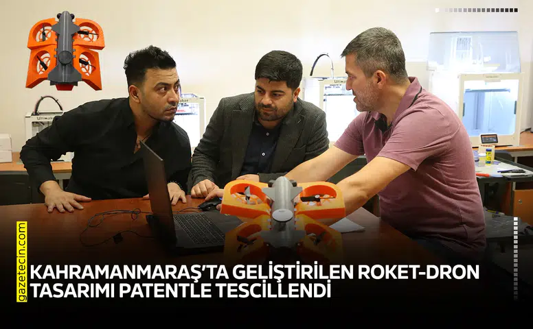 Kahramanmaraş’ta geliştirilen roket-dron tasarımı patentle tescillendi